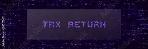 Digital Online Tax Return Filing Concept with Futuristic Glitch Data Background