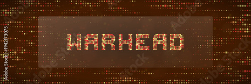 Warhead Text on Digital Halftone Screen, Cyber Warfare and Military Technology Concept