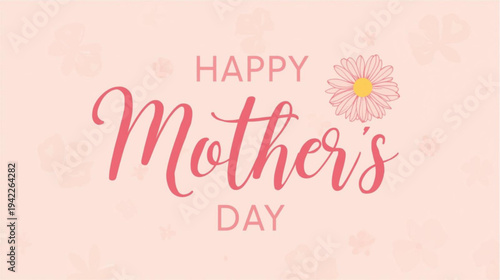 Happy Mothers Day, pink flower calligraphy poster. Vector chamomile blossom decoration for Mother's day or sale shopping special offer banner. Best Mom ever greeting card