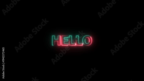 Glowing neon hello text animation on black background., Luminous and shimmering haze inside the letters of the text Hello.