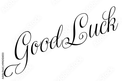 Good Luck - Good Luck words, calligraphy, script lettering. Handwritten calligraphic text card vector illustration, isolated on white background
