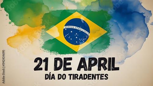 Brazilian flag overlayed on watercolor texture with April 21 Tiradentes Day text