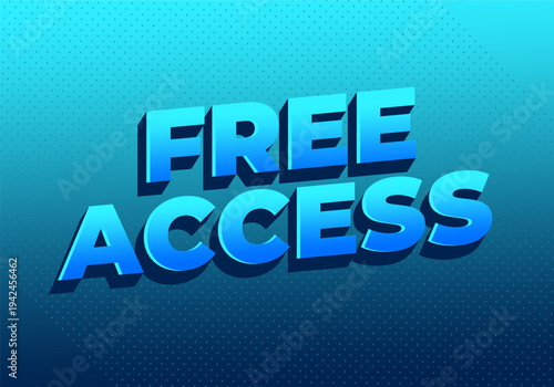 Bold 3D blue text reading free access on gradient teal to dark blue dotted background, high contrast promotional graphic.