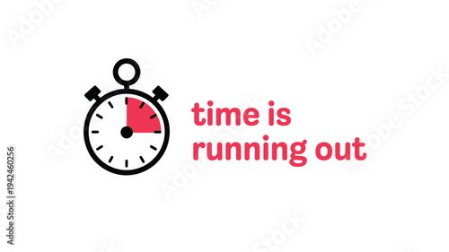 A stopwatch graphic with a red sector and the text time is running out