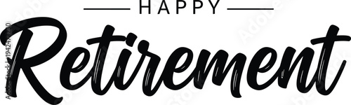 Happy retirement wishes greeting card design with elegant typography and celebration theme for colleagues and friends
