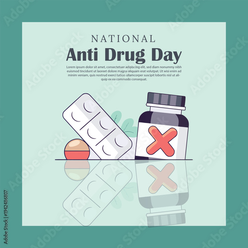Creating awareness for national anti drug day, highlighting the dangers of substance abuse with a visual representation of medication and a clear prohibition symbol