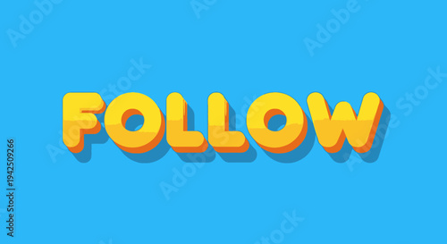 Bright Yellow "FOLLOW" Text on a Vibrant Blue Background - Engaging Call to Action