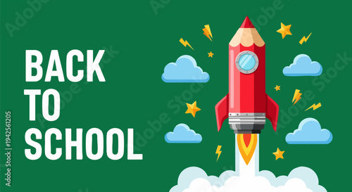 Back to School vector illustration with red pencil rocket launching, surrounded by clouds, stars, and lightning bolts on a green background, symbolizing education and new beginnings.