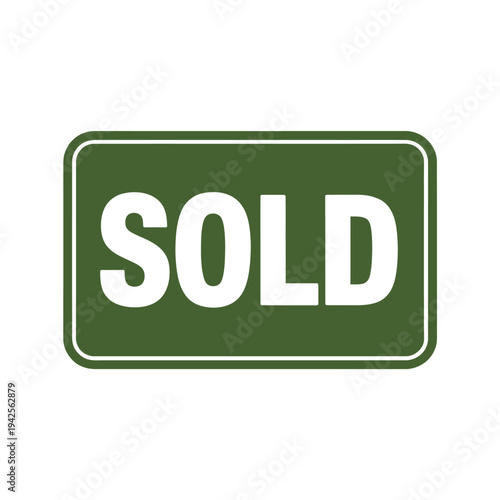 A green sign displays the word sold in bold white capital letters