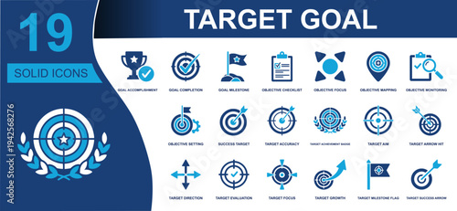 Target goal icon set. Containing goal completion, milestone, objective focus, target accuracy, evaluation, growth, success arrow, aim, monitoring and more. Solid vector icons collection.