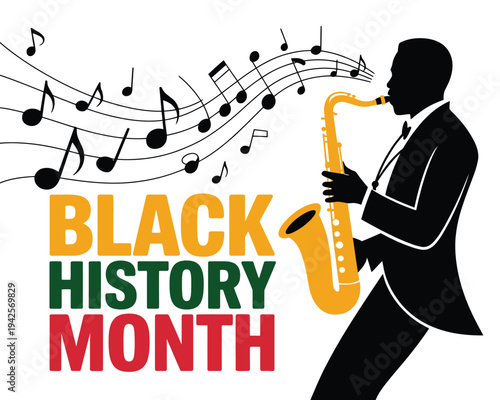 A graphic illustration celebrating Black History Month with a silhouette of a man playing saxophone and musical notes.