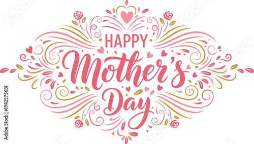 Elegant pink and gold calligraphy for happy mother's day with floral swirls on white. Greeting Card