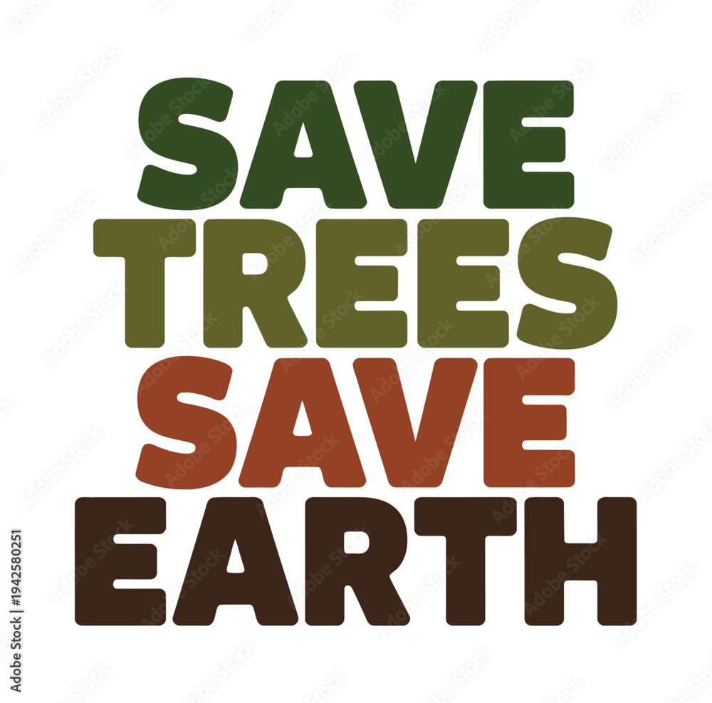 Obraz premium A colorful graphic illustration promoting environmental conservation with a bold message