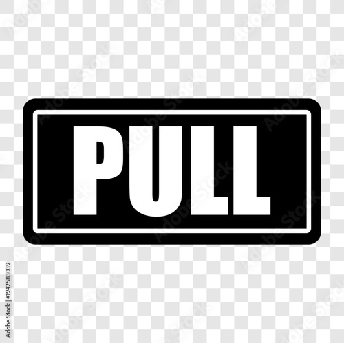 Horizontal door sign. PULL text label. Vector entrance symbol. Black navigation signage. Office window glass plate.