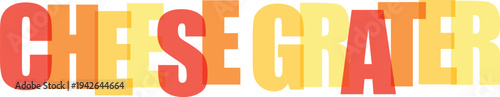 Bold 'CHEESE GRATER' text in vibrant red, orange, and yellow gradient, overlapping letters, modern typography vector illustration for food-related designs