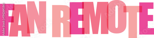 Bold 'FAN REMOTE' text in overlapping pink and light red hues, creating a dynamic typographic design element vector