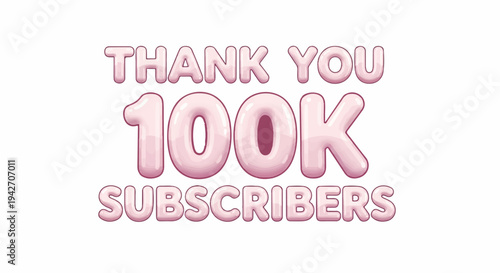 Pink bubbly text celebrates 100k subscribers