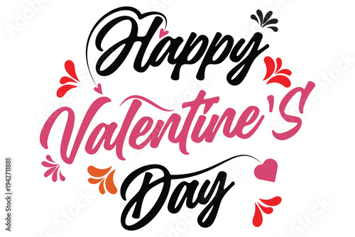 Happy valentines day t shirt design. Elegant hand lettering design. Happy Valentine's Day lettering card.