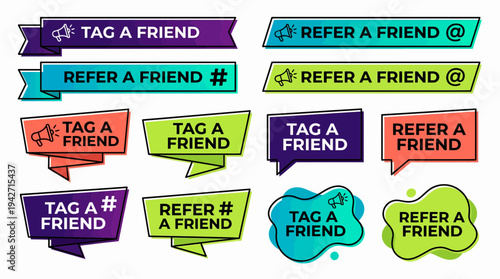 Collection of vibrant vector labels and ribbons featuring tag a friend and refer a friend call to action text, concept for social media marketing, referral programs and viral advertising