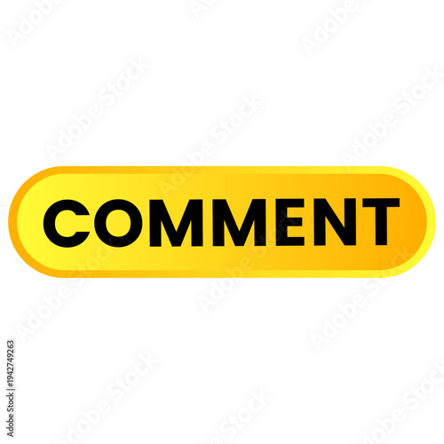 Yellow Comment Button Icon with Bold Black Text Isolated on White
