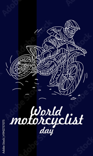 World Motorcyclist Day vertical greeting card with outline rider on bike in motion isolated on dark background. Flat illustration for extreme sports posters, banners or social media stories
