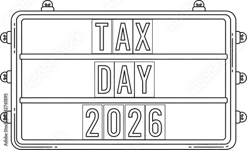 Outline drawing of a cinema lightbox sign displaying the text Tax Day 2026 clearly for reminders.