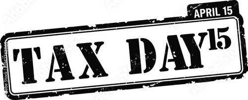 Grungy black and white stamp graphic clearly marks the deadline for filing as Tax Day on April 15th.