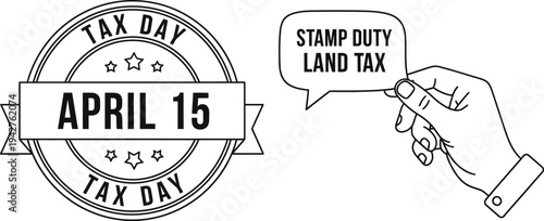 Hand holds speech bubble mentioning Stamp Duty and Land Tax near an official April 15 Tax Day circular seal.