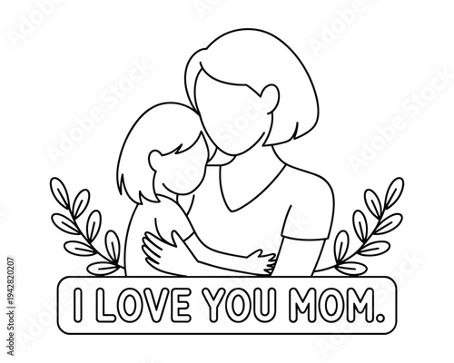 Illustration of a child hugging their mother with I Love You Mom text and leaves celebrating family love and affection