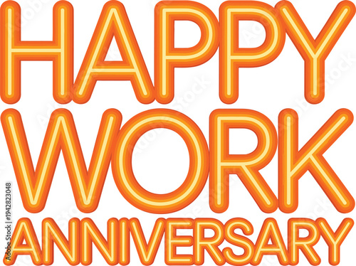A vibrant orange neon sign reading Happy Work Anniversary