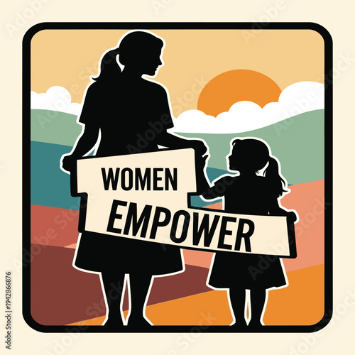 Women empower mother and daughter holding banner against sunset landscape