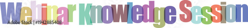 Multicolored webinar knowledge session text on with various font styles