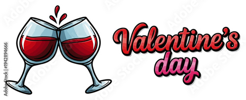 Valentine's Day wine glasses toast vector, romantic dinner red wine clinking with typography lettering
