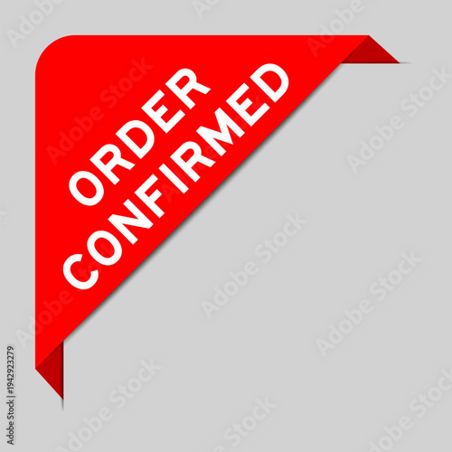 Red color of corner label banner with word order confirmed on gray background