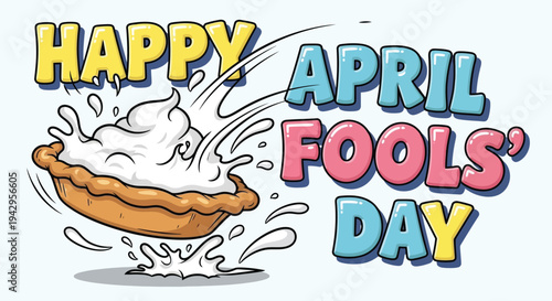 Happy april fools day illustration with a whipped cream pie splash