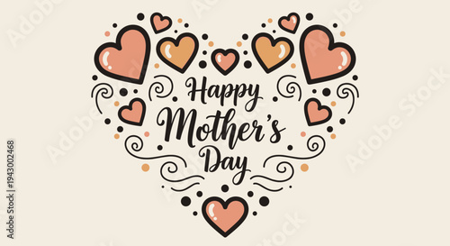A heart-shaped design featuring the text 'Happy Mother's Day' in a playful, modern style with decorative elements