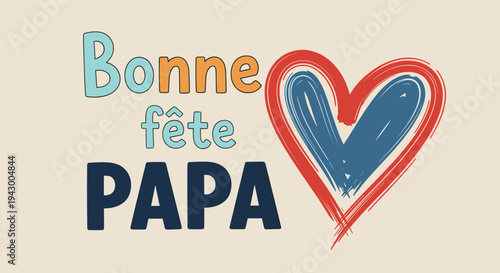 Colorful illustration with the text 'Bonne fête PAPA' featuring a heart, in a playful, modern style