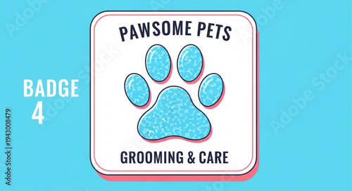 Pawsome Pets Grooming and Care Badge with Paw Print.