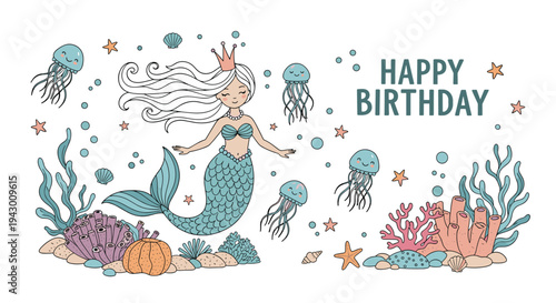 Enchanting Happy Birthday card design featuring a beautiful mermaid princess surrounded by friendly jellyfish, coral reefs, and seashells.