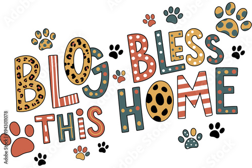 Blog Bless This Home colorful typography with paw prints illustration