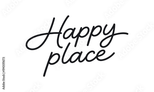 Black cursive "happy place" hand-lettered phrase on white background, warm modern calligraphy for home decor, gallery walls, pillows, or prints.