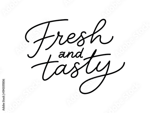 Black stylish script saying fresh and tasty in hand lettering on white background, suited for food packaging, menu accents, labels, and promotional design.