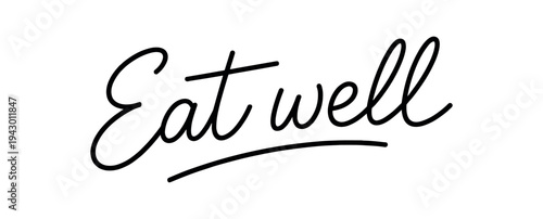 Simple black script phrase "eat well" with an underline, handlettered calligraphy style on white background, suited for kitchen decor, labels, stickers, or food and wellness designs.