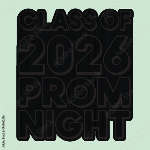 Class of 2026 Prom Night bold text graphic vector
