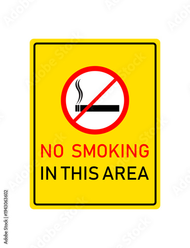 No Smoking In This Area Sign On Yellow Background With Prohibition Symbol And Text