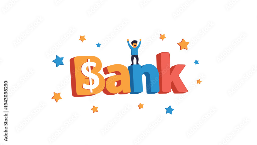 Fototapeta premium Large colorful 3D word Bank with a dollar sign on the B and a tiny person celebrating on top amidst floating stars.