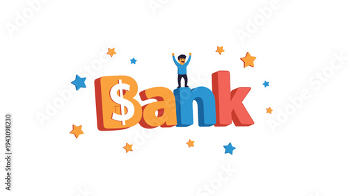 Large colorful 3D word Bank with a dollar sign on the B and a tiny person celebrating on top amidst floating stars.