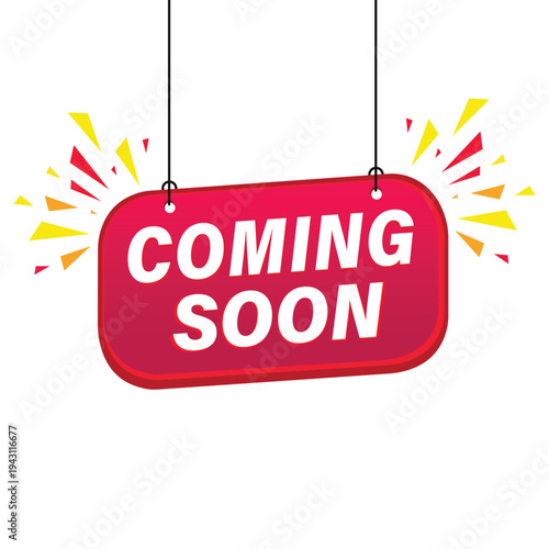 Coming soon hanging sign with festive explosion for product release