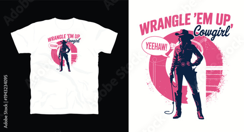 Wrangle 'em up cowgirl t-shirt design with a woman holding a lasso and speech bubble yeehaw
