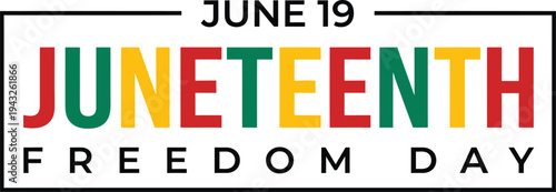 Juneteenth Freedom Day banner with colorful text and date for celebration and equality awareness